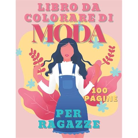 Buy Libro Da Colorare Di Moda Per Ragazze Fashion Da Colorare Per