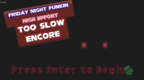 High Effort Too Slow Encore Legacy Friday Night Funkin Mods