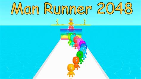 Man Runner 2048 - Man Runner 2048- New Game Gameplay Walkthrough 1 - YouTube