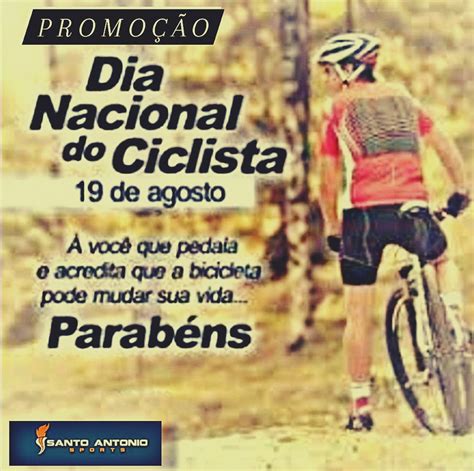 S Hoje Em Homenagem Ao Dia Do Ciclista Santo Ant Nio Sports D