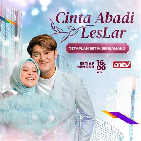 Jadwal Antv Hari Minggu 24 Oktober 2021 Saksikan Lesti Kejora Dan