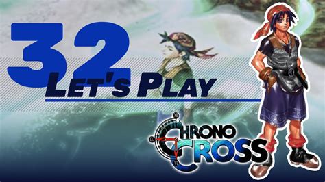 Let S Play Chrono Cross Part 32 YouTube