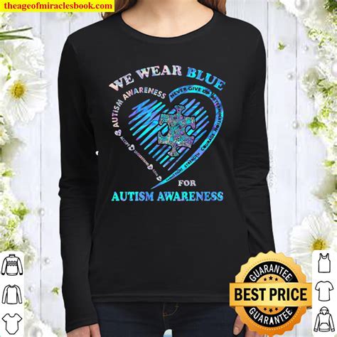 We Wear Blue For Autism Awareness Accept Understand Love Limited Shirt