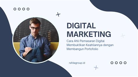 Cara Ahli Pemasaran Digital Membuktikan Keahliannya Dengan Portofolio