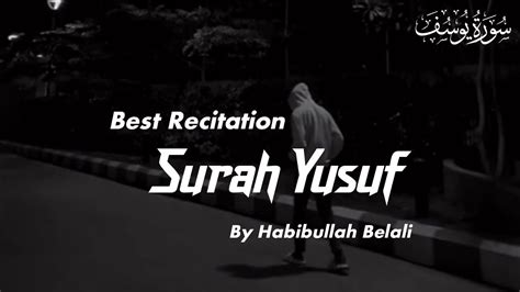 Surah Yusuf Ayat 86 Best Recitation By Habibullah Belali