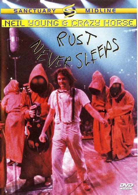 Neil Young And Crazy Horse Rust Never Sleeps 2005 Dvd Discogs