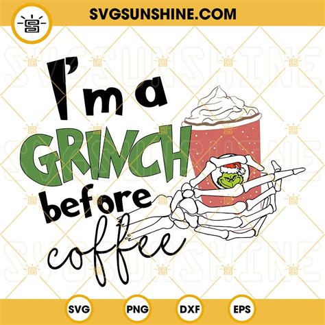 Im A Grinch Before Coffee Svg Coffee Mug Svg Grinch Coffee Christmas