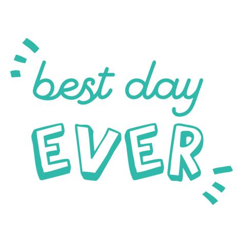 Best Day Ever Doodle Lettering Quote PNG SVG Design For T Shirts