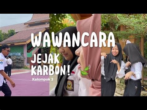 Tugas Wawancara P5 Jejak Karbon Jejak Kita Di Bumi Kel 3 XI