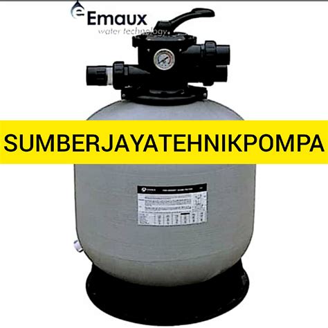 SUMBERJAYA TEKHIK Emaux V500 Merupakan Sand Filter Atau Saringan Pasir