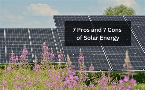 7 Pros and Cons of Solar Energy: a Comprehensive Guide