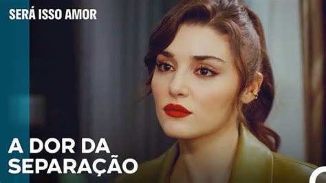 O Relacionamento Entre Eda E Serkan Terminou Ser Isso Amor Episodio