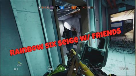 Rainbow Six Seige Moments W Friends YouTube