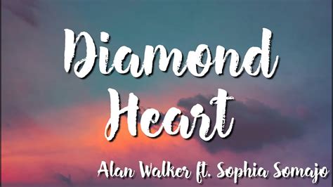 Diamond Heart Alan Walker Feat Sophia Somajo Lyric Youtube