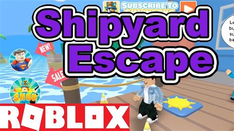 ESCAPE THE SHIPYARD Obby In Roblox YouTube