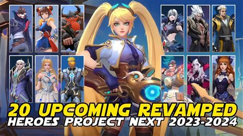 ALL 20 UPCOMING REVAMPED HEROES IN THE NEW UPDATE PROJECT NEXT 2023