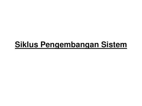 Pdf Siklus Pengembangan Sistem Sidik Pdf File Pengembangan Dan