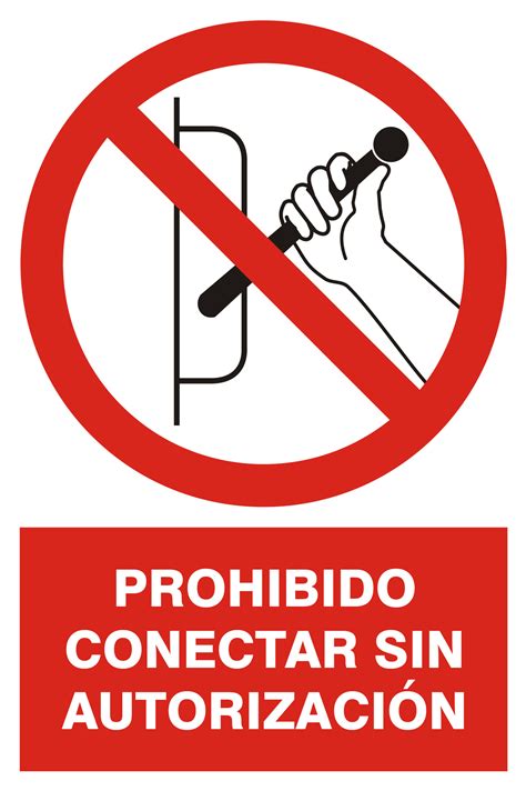 Señaletica de Prohibido conectar sin autorización Industria eléctrica