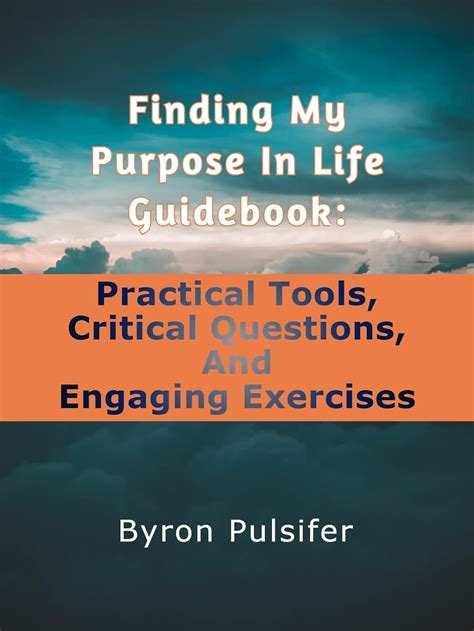 Finding My Purpose In Life Guidebook Practical Tools Critical