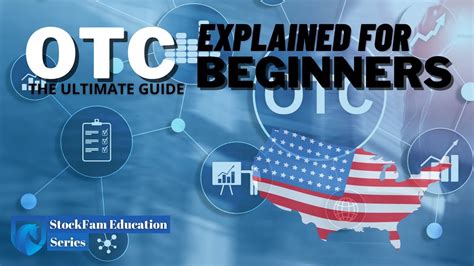 Investor Education Series Over The Counter Markets Otc Explained