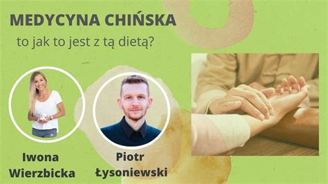 Medycyna chińska a dieta i styl życia Iwona Wierzbicka LIVE YouTube