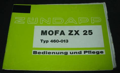 Betriebsanleitung Zündapp Mofa ZX 25 Typ 460 013 Bedienung und Pflege