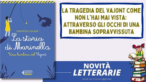 Il Disatro Del Vajont Nel Libro La Storia Di Marinella Una Bambina Del