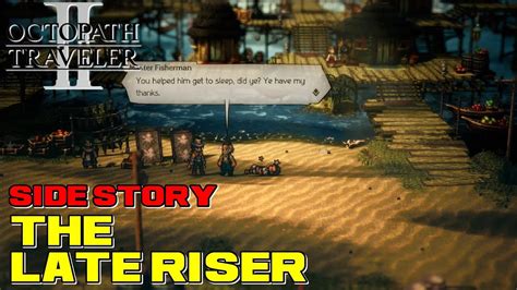 Exploring Late Riser A Comprehensive Guide To Octopath Traveler