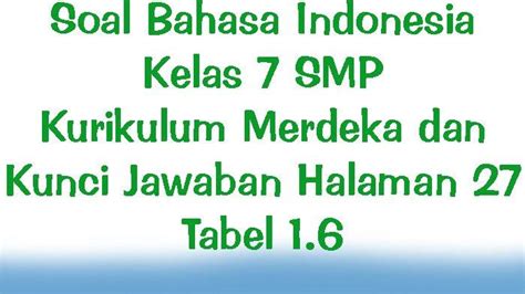 Materi Soal Bahasa Indonesia Kelas 7 Smp Kurikulum Merdeka Dan Kunci