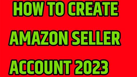 How To Create Amazon Seller Account 2023 Step By Step Amazon Seller