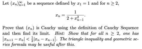 Solved Let Xn N 1∞ Be A Sequence Defined By X1 1 And For