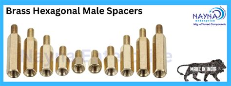 Brass Hexagonal Male Spacers Nayna Enterprise