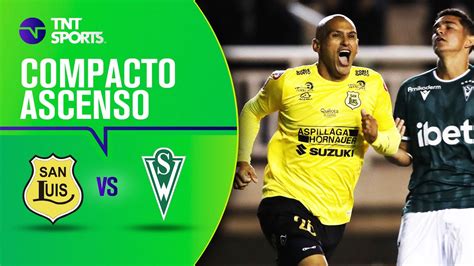 San Luis 2 0 Santiago Wanderers Campeonato Ascenso Betsson 2023 Fecha 5 Youtube