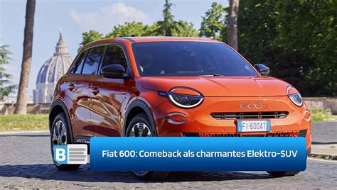 Fiat 600 Comeback Als Charmantes Elektro SUV Video Dailymotion