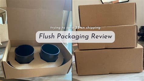 Reviewing Flush Packaging Trying To Save Money On Shipping Small