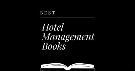 18 Must-Read Hotel Management Books - The Hotel GM