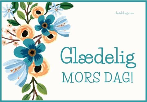 Glædelig Mors Dag Mors Dag Kort Med Blomster Danish Things