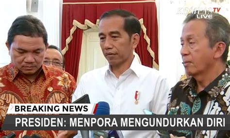 Presiden Jokowi Menpora Imam Nahrawi Mengundurkan Diri Video Dailymotion