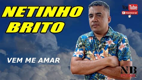 TO CAINDO FORA NETINHO BRITO SERESTA BREGA YouTube