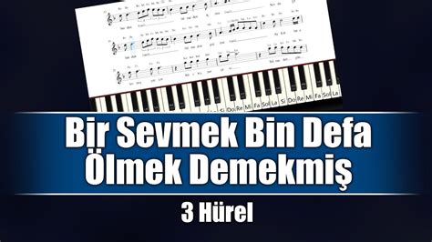 Bir Sevmek Bin Defa Lmek Demekmi Nota Video Youtube