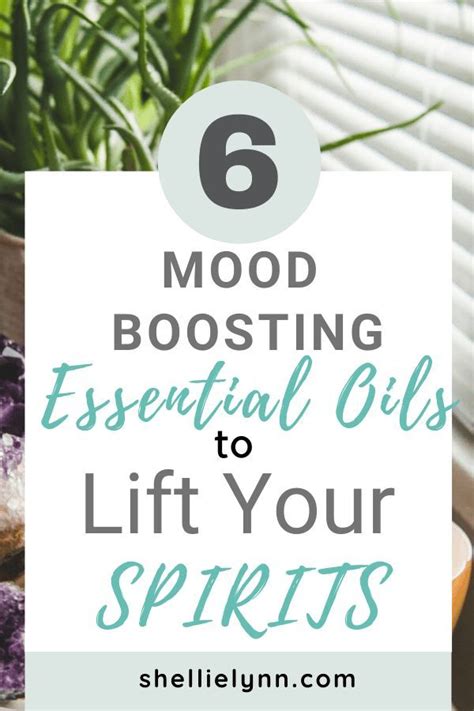 Top 6 Mood Boosting Essential Oils For A Positive Mindset