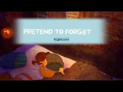 Pretend To Forget By Nightcore Remix Pura Pura Lupa Lyrics Youtube