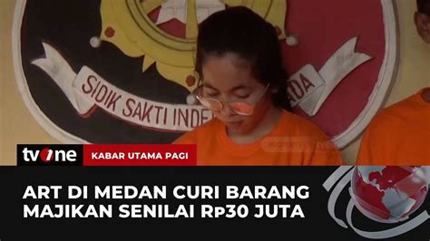 Tampang Art Curi Baju Mewah Milik Majikan Di Medan Kabar Utama Pagi