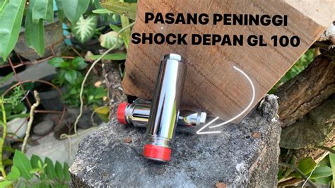 PASANG PENINGGI SHOCK DEPAN GL 100 Gl100 Hondagl Gl100ori Honda