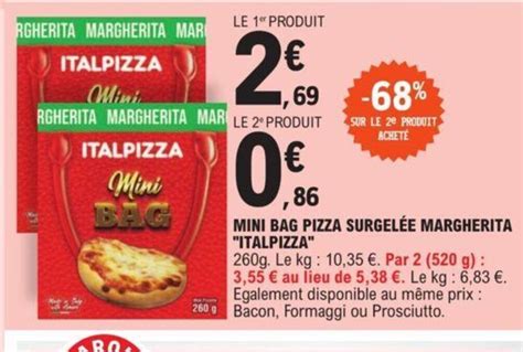 Promo MINI BAG PIZZA SURGELÉE MARGHERITA ITALPIZZA chez E Leclerc