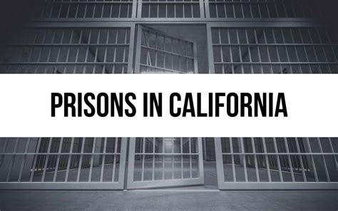 45 Prisons In California Stats Locations And Reputations