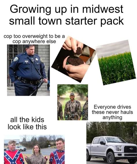 Growing Up In Midwest Small Town Starter Pack R Starterpacks