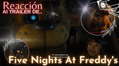 Reaccionando Al Trailer Oficial De Five Nights At Freddy S Youtube