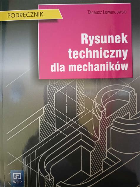 Rysunek Techniczny Dla Mechanik W Tadeusz Lewandowski Rycz Wek Olx Pl