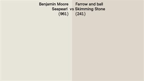 Benjamin Moore Seapearl 961 Vs Farrow And Ball Skimming Stone 241